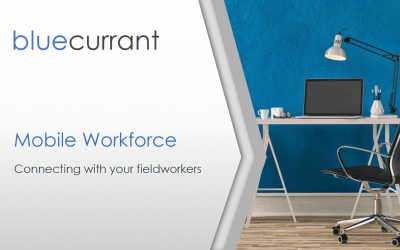 Mobile Workforce – Connecting With Your Fieldworkers